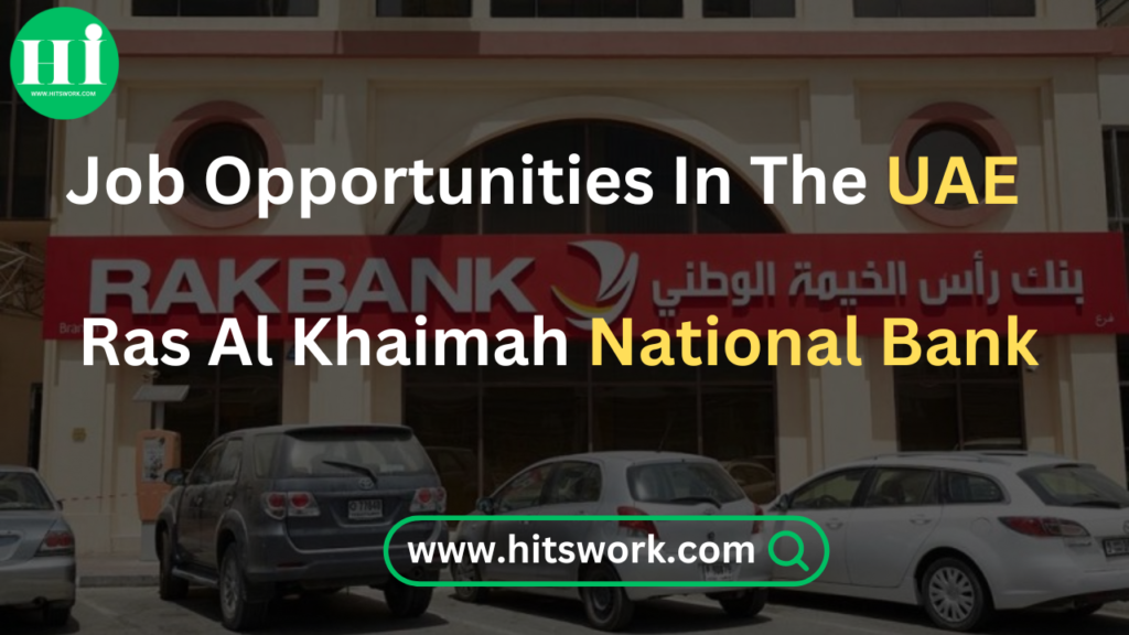 Job Opportunities in the UAE at Ras Al Khaimah National Bank