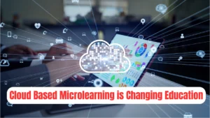 Cloud Based Microlearning